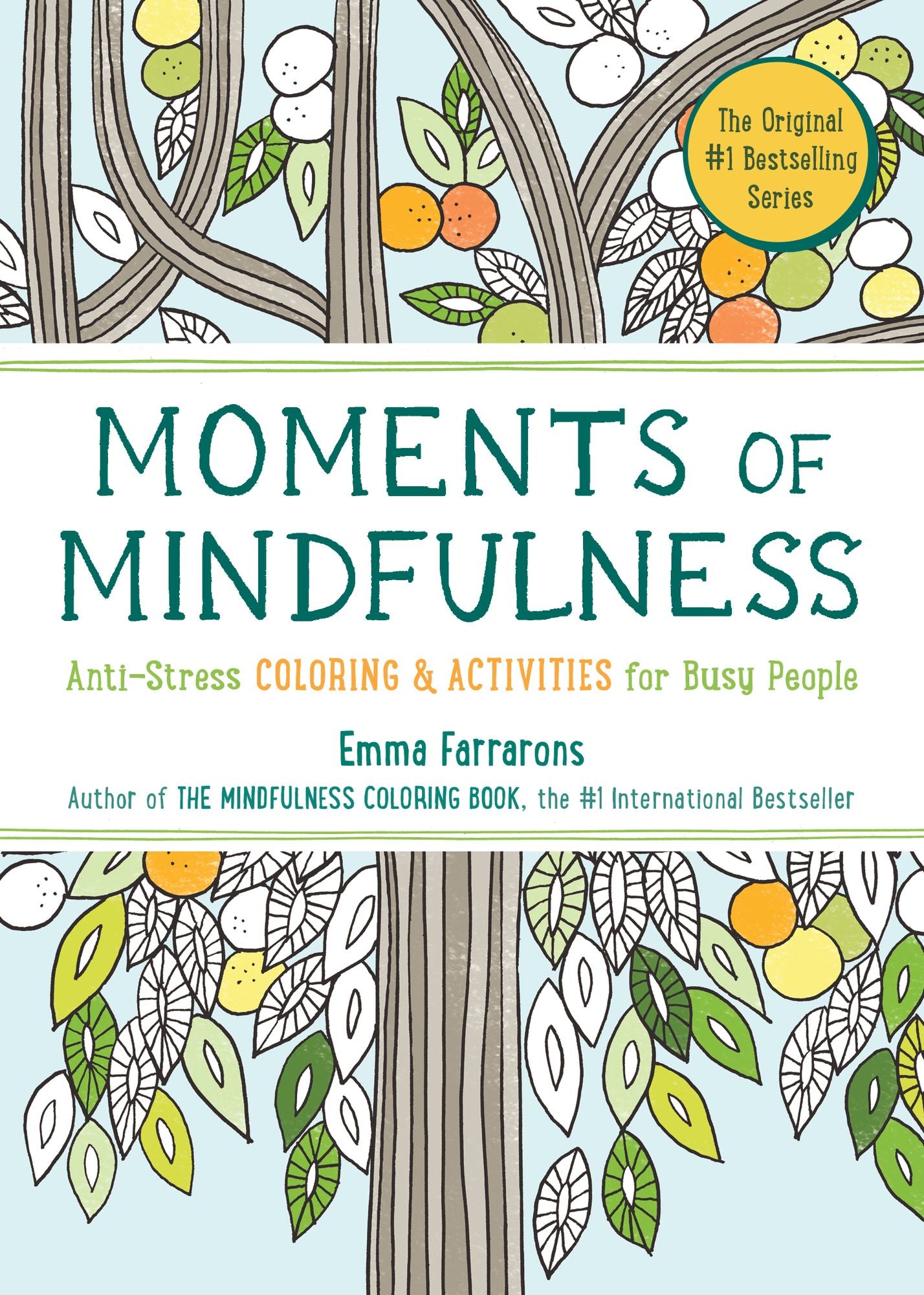 Moments of Mindfulness: Anti-Stress Coloring & Activities for Busy People