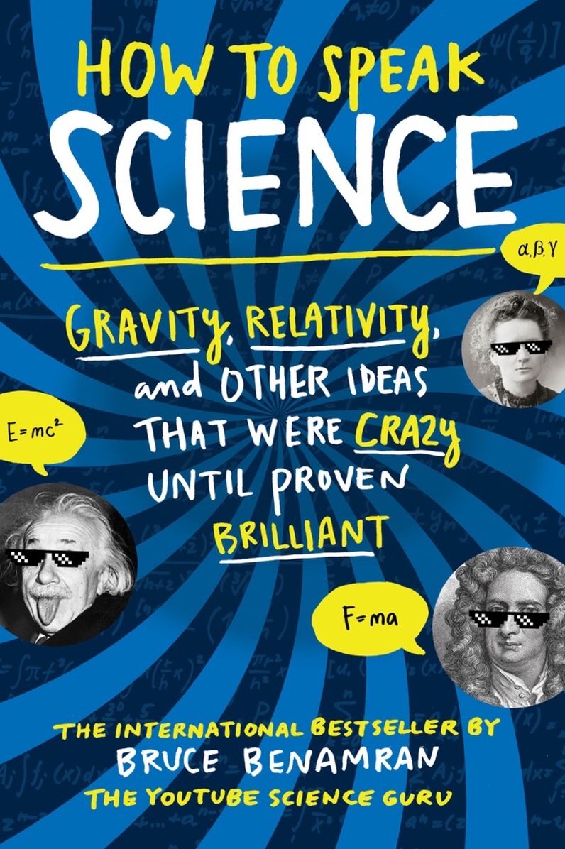 How to Speak Science: Essential Concepts Made Simple-From Why the Sky Is Blue to How Relativity Works, and Everything in Between