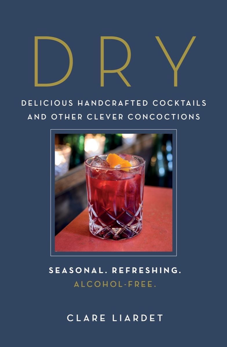 Dry: Nonalcoholic Cocktails and Other Clever Concoctions
