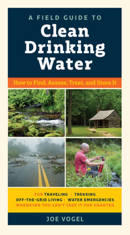 Clean Drinking Water: The Ultimate Handbook for When You Can't Take It for Granted