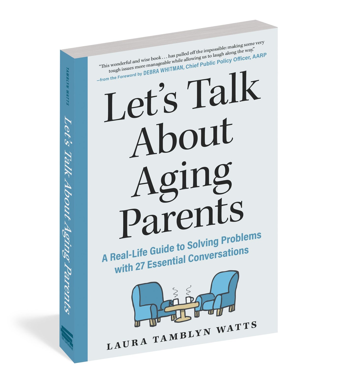 Let's Talk About Aging Parents: A Real-Life Guide to Solving Problems with 27 Essential Conversations