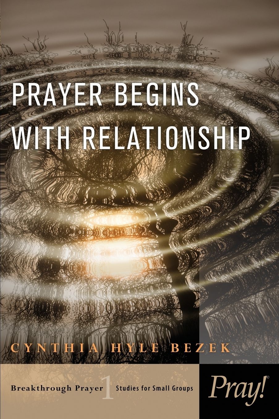 Prayer Begins with Relationship