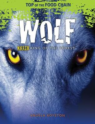 Wolf: Killer King of the Forest