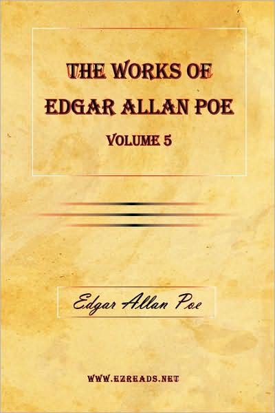 The Works Of Edgar Allan Poe Vol. 5