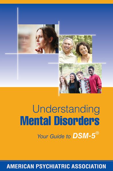 Understanding Mental Disorders: Your Guide to DSM-5