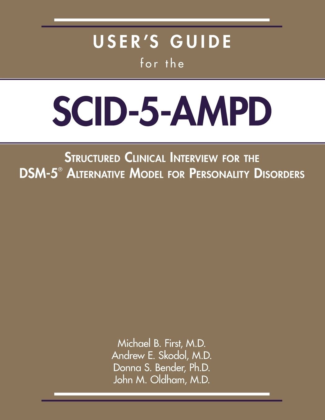User's Guide for the Structured Clinical Interview for the DSM-5Â® Alternative Model for Personality Disorders (SCID-5-AMPD)