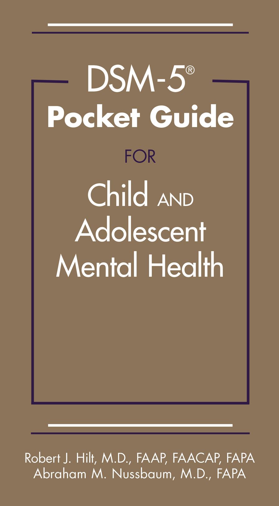 DSM-5® Pocket Guide for Child and Adolescent Mental Health