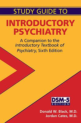 Study Guide to Introductory Psychiatry: A Companion to Textbook of Introductory Psychiatry, Sixth Edition