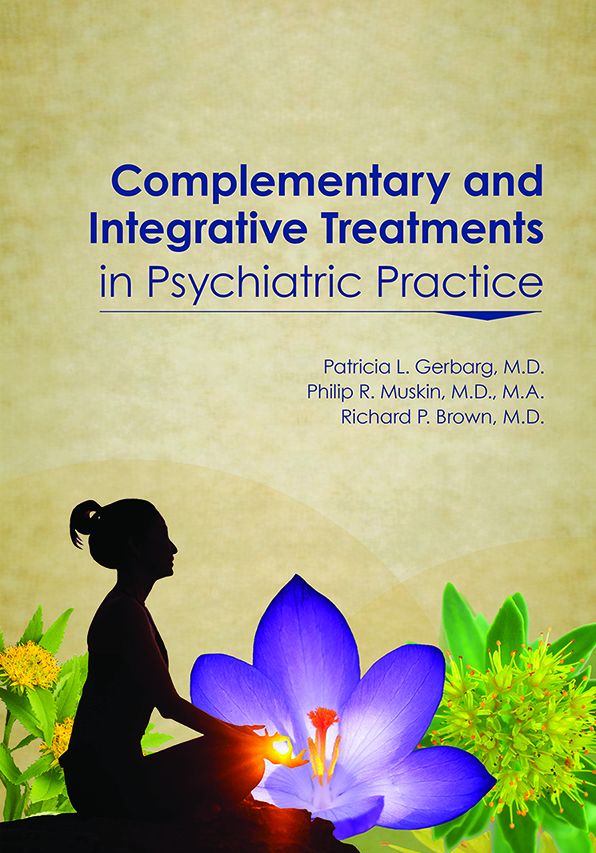 Complementary and Integrative Treatments in Psychiatric Practice