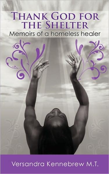 Thank God For The Shelter - Memoirs Of A Homeless Healer