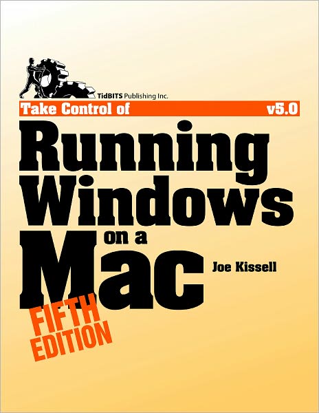 Take Control of Running Windows on a Mac