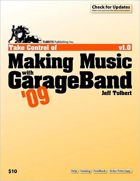 Take Control of Making Music with GarageBand '09