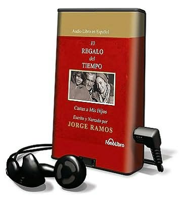 El Regalo del Tiempo: Cartas A MIS Hijos [With Headphones]