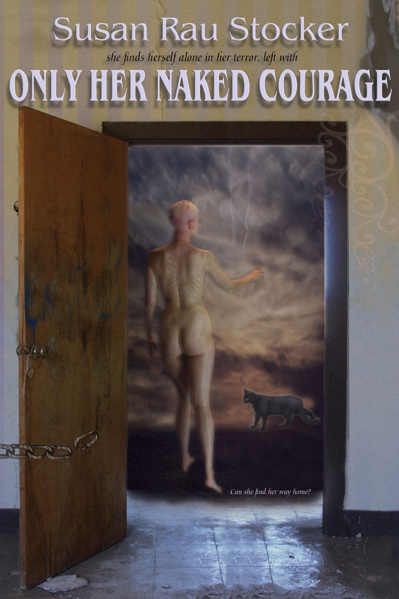 Only Her Naked Courage: Can She Find Her Way Home