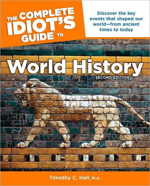 The Complete Idiot's Guide to World History, 2nd Edition