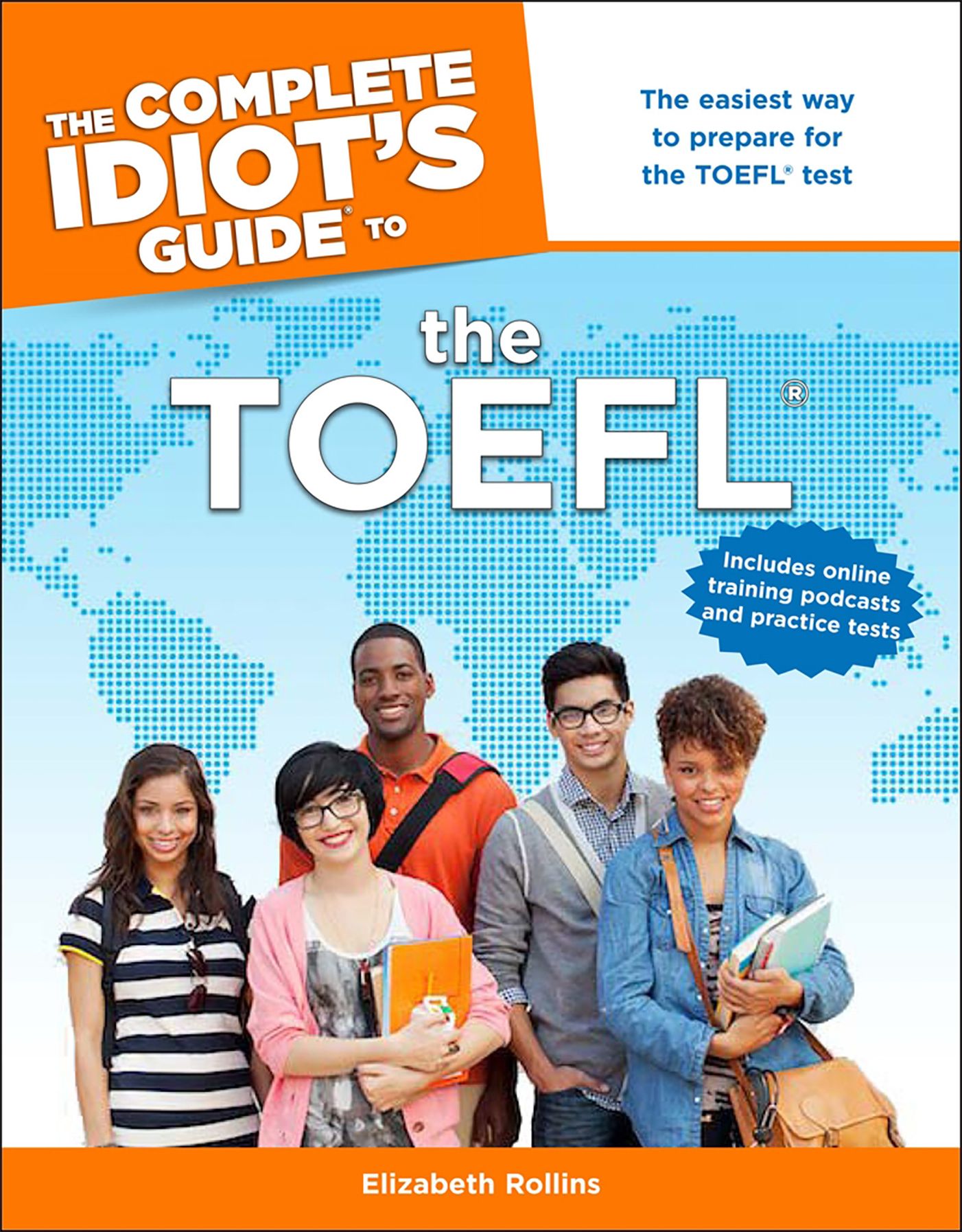 The Complete Idiot's Guide to the TOEFL®: The Easiest Way to Prepare for the TOEFL Test