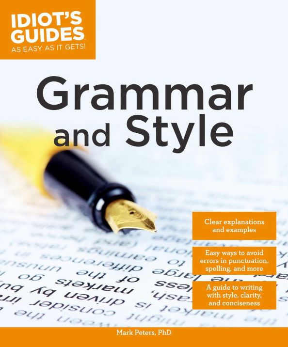 Idiot's Guides: Grammar and Style