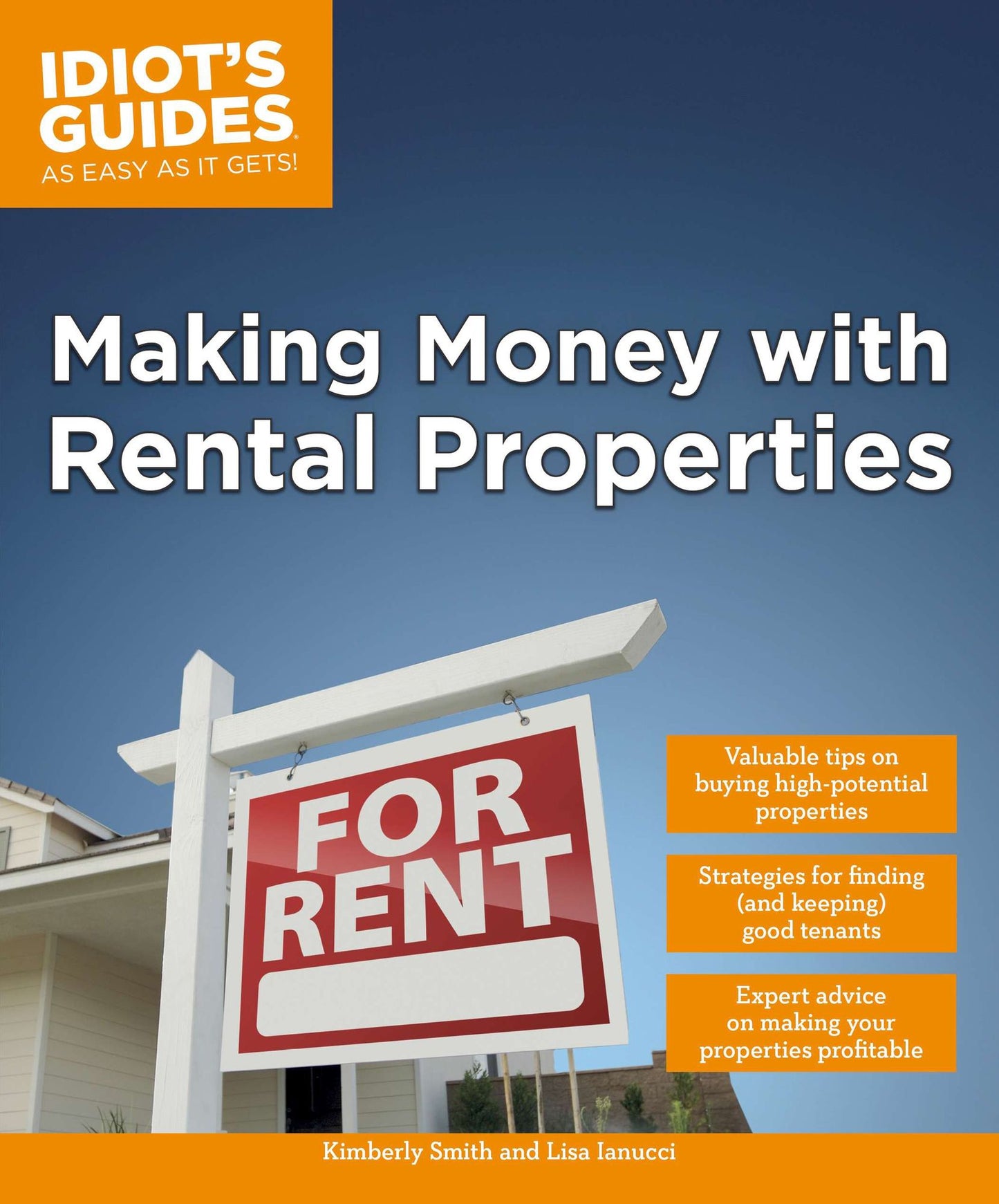 Making Money with Rental Properties: Valuable Tips on Buying High-Potential Properties