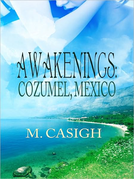Awakenings: Cozumel, Mexico