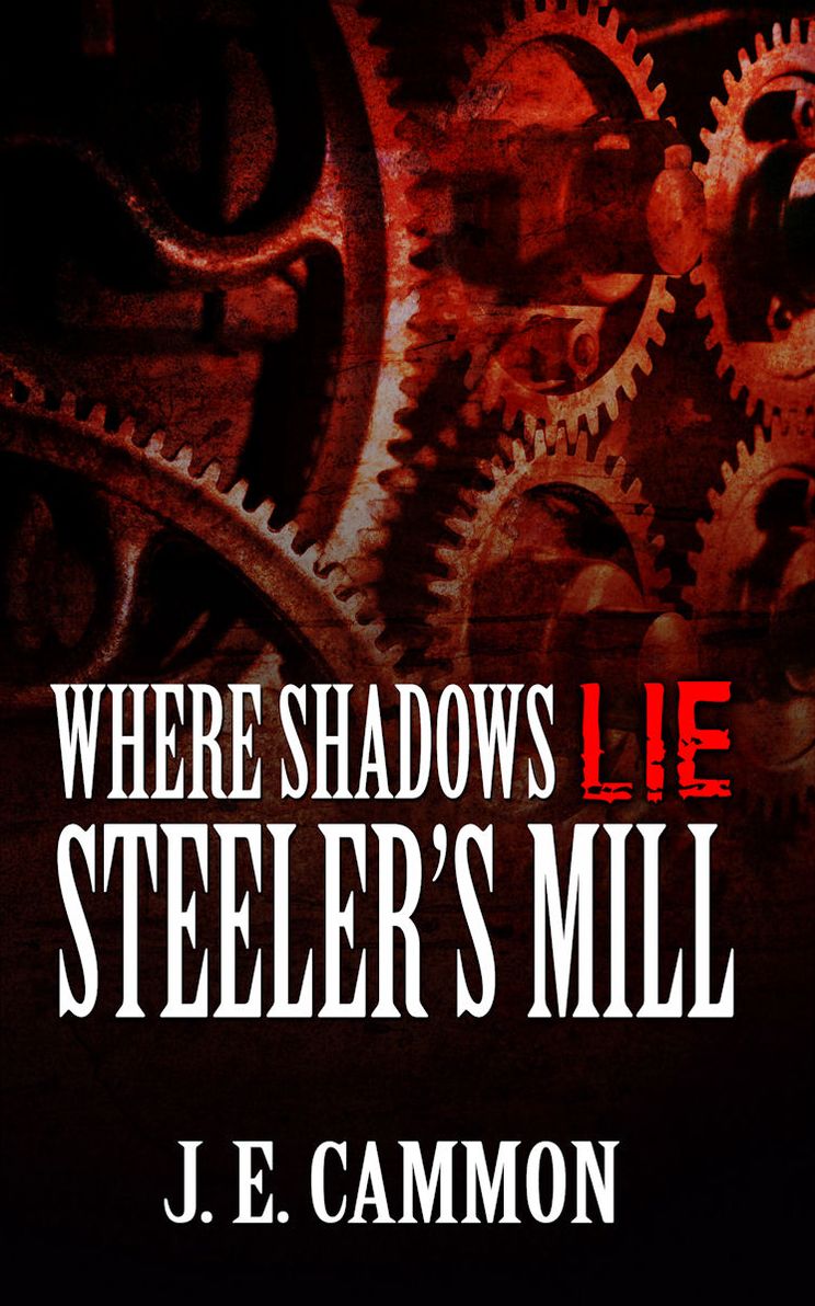 Where Shadows Lie: Steeler's Mill