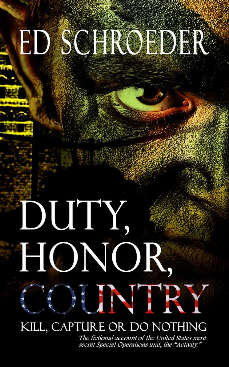 Duty, Honor, Country: Kill, Capture or do Nothing