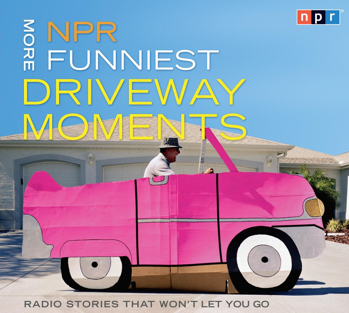 NPR: More Funniest Driveway Moments