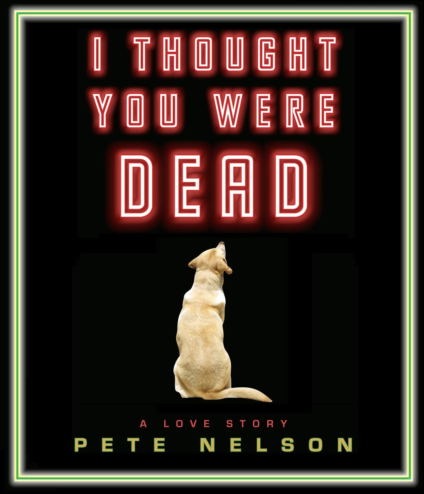I Thought You Were Dead