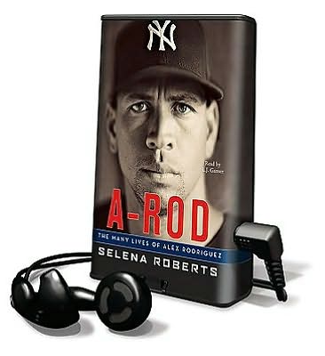 A-Rod: The Many Lives of Alex Rodriguez [With Earbuds]