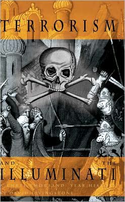 Terrorism and the Illuminati: A Three-Thousand-Year History