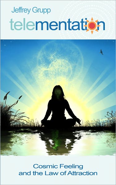Telementation : Cosmic Feeling and the Law of Attraction