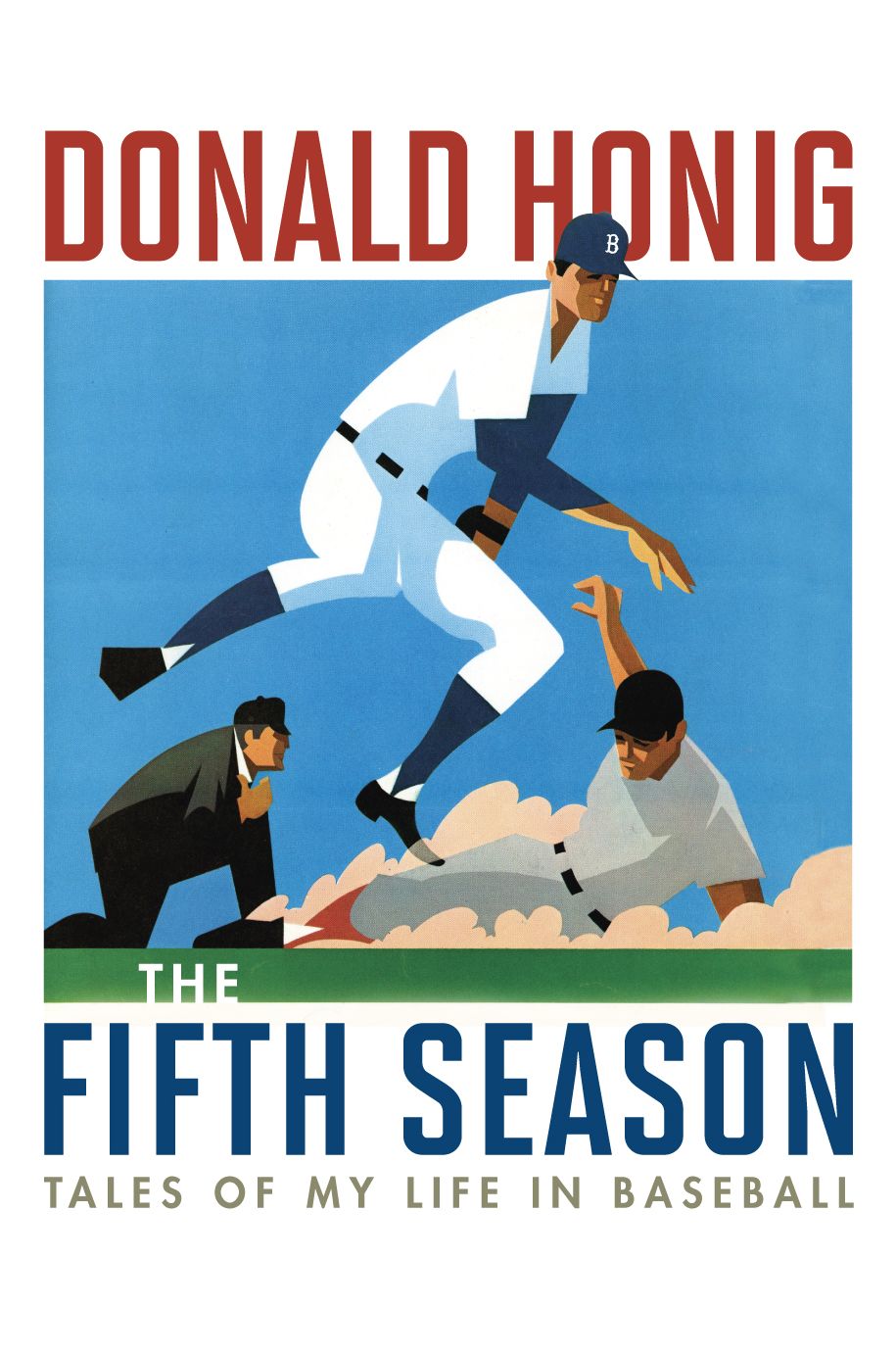 The Fifth Season: Tales of My Life in Baseball