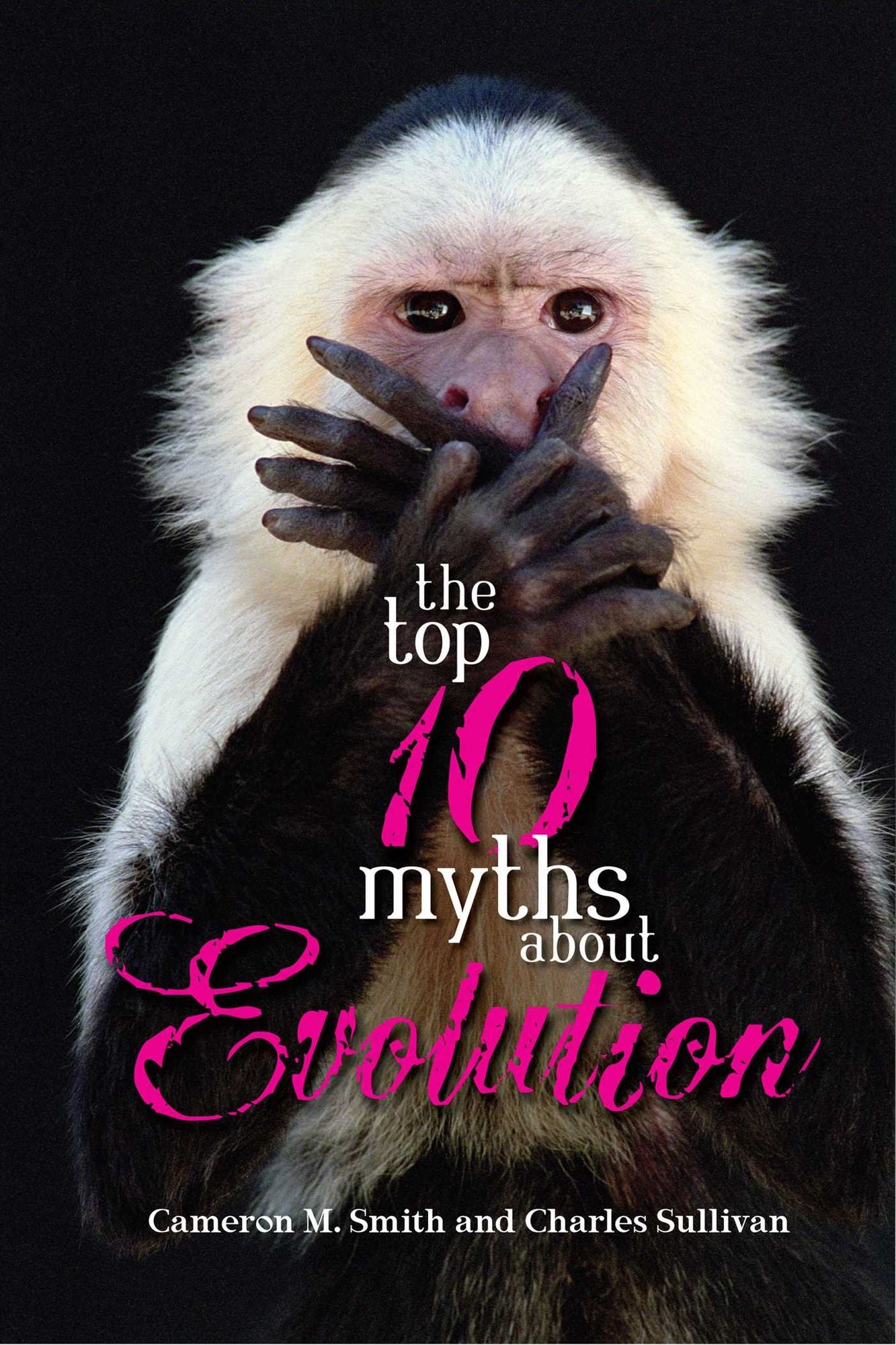 Top 10 Myths About Evolution, The