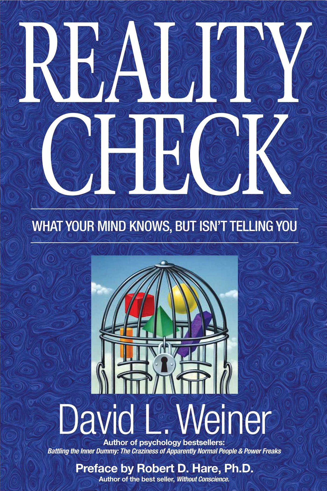 Reality Check: What Your Mind Knows, but Isn't Telling You