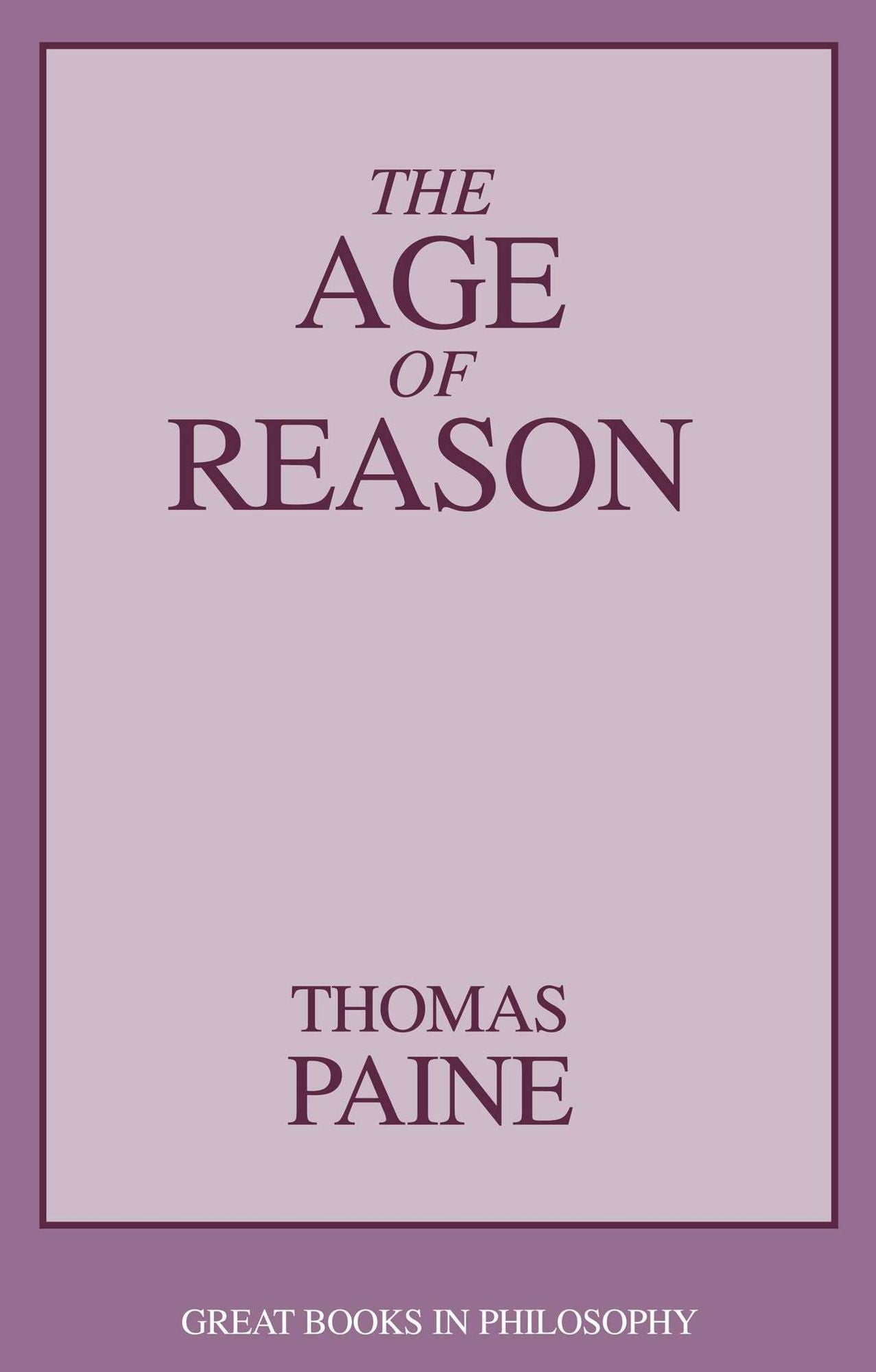 Age of Reason, The (Great Books in Philosophy)
