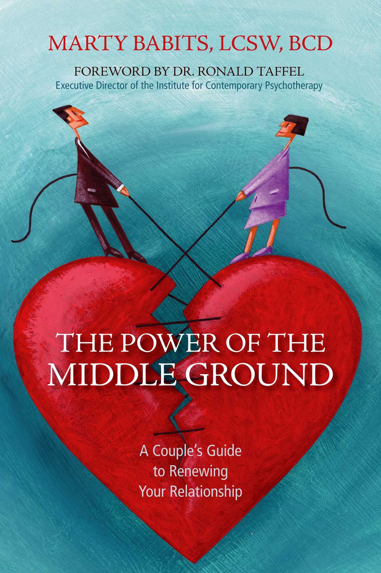 Power of the Middle Ground: A Couple's Guide to Renewing Your Relationship