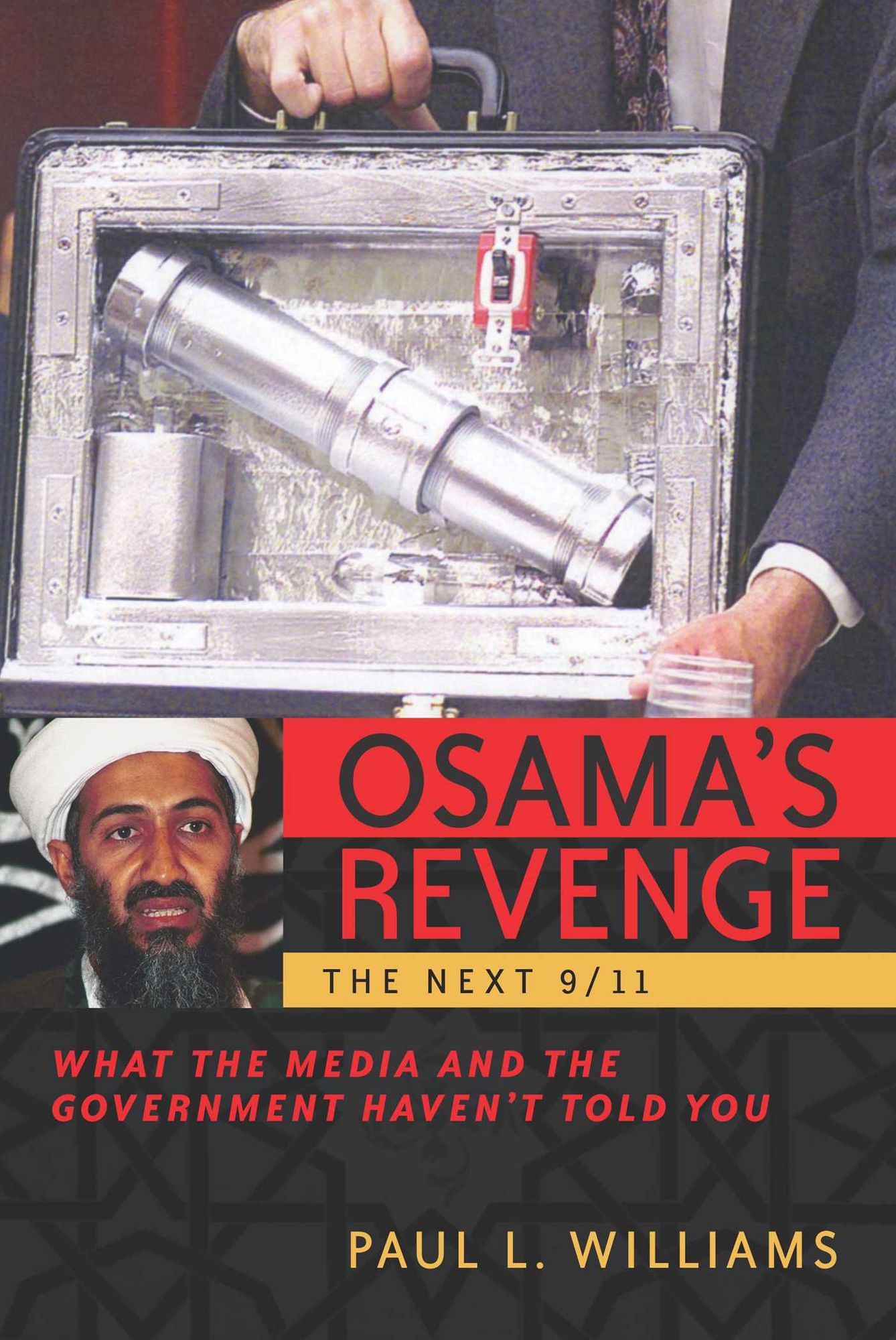 Osama's Revenge: THE NEXT 9/11: What the Media and the Government Haven't Told You