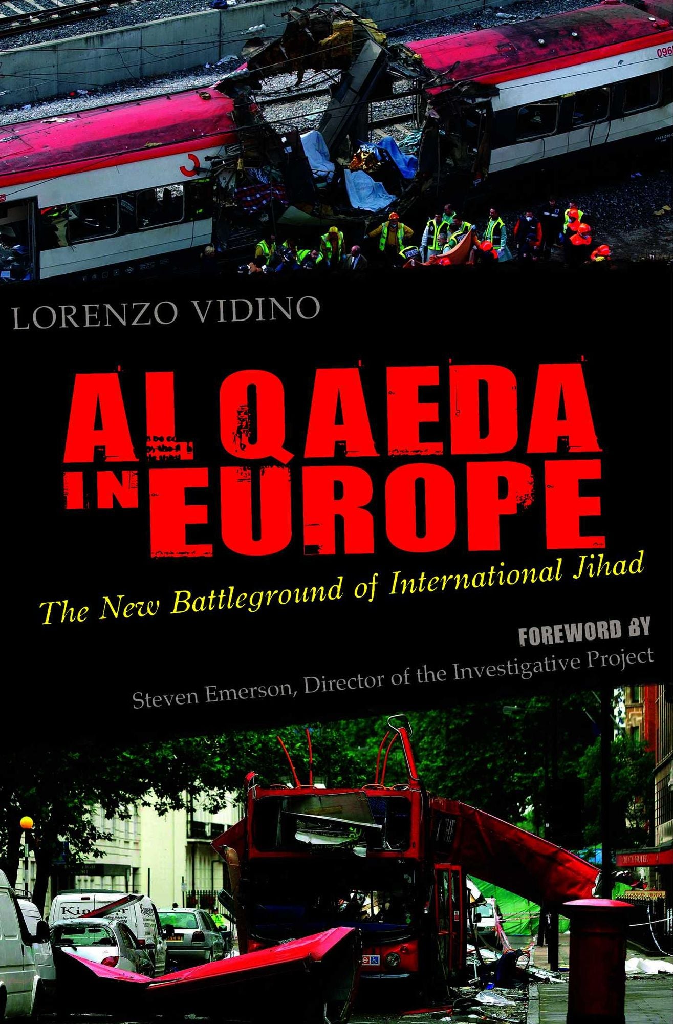 Al Qaeda in Europe: The New Battleground of International Jihad