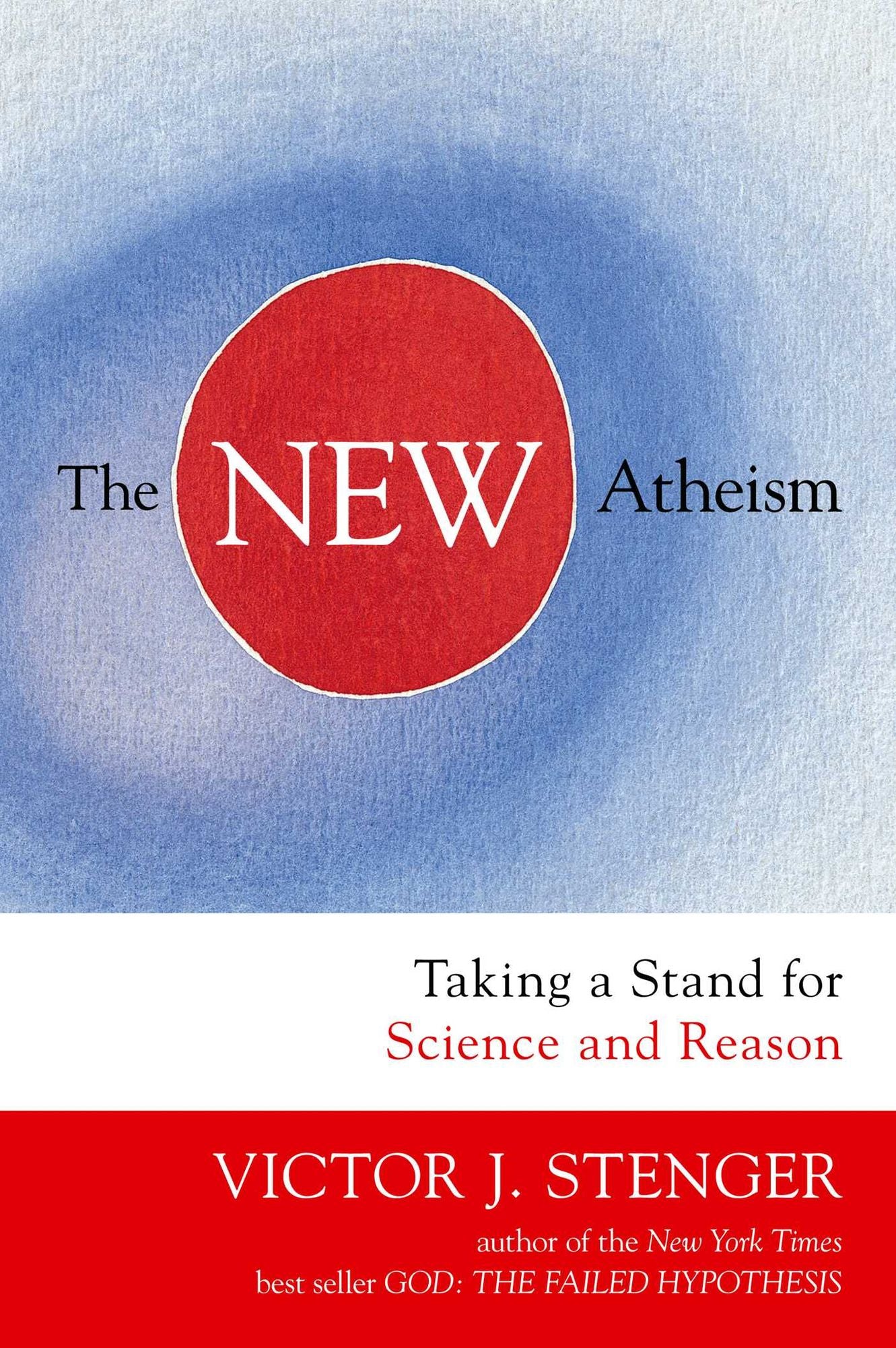 The New Atheism: Taking a Stand for Science and Reason