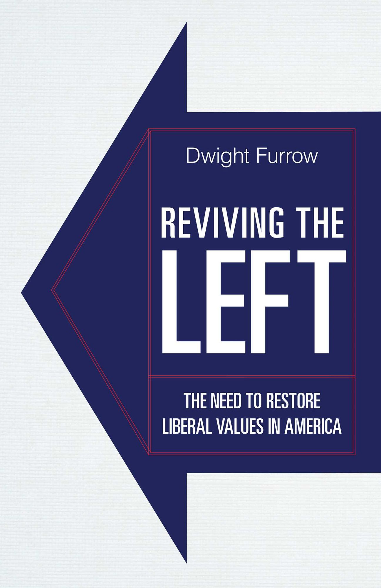 Reviving the Left: The Need to Restore Liberal Values in America