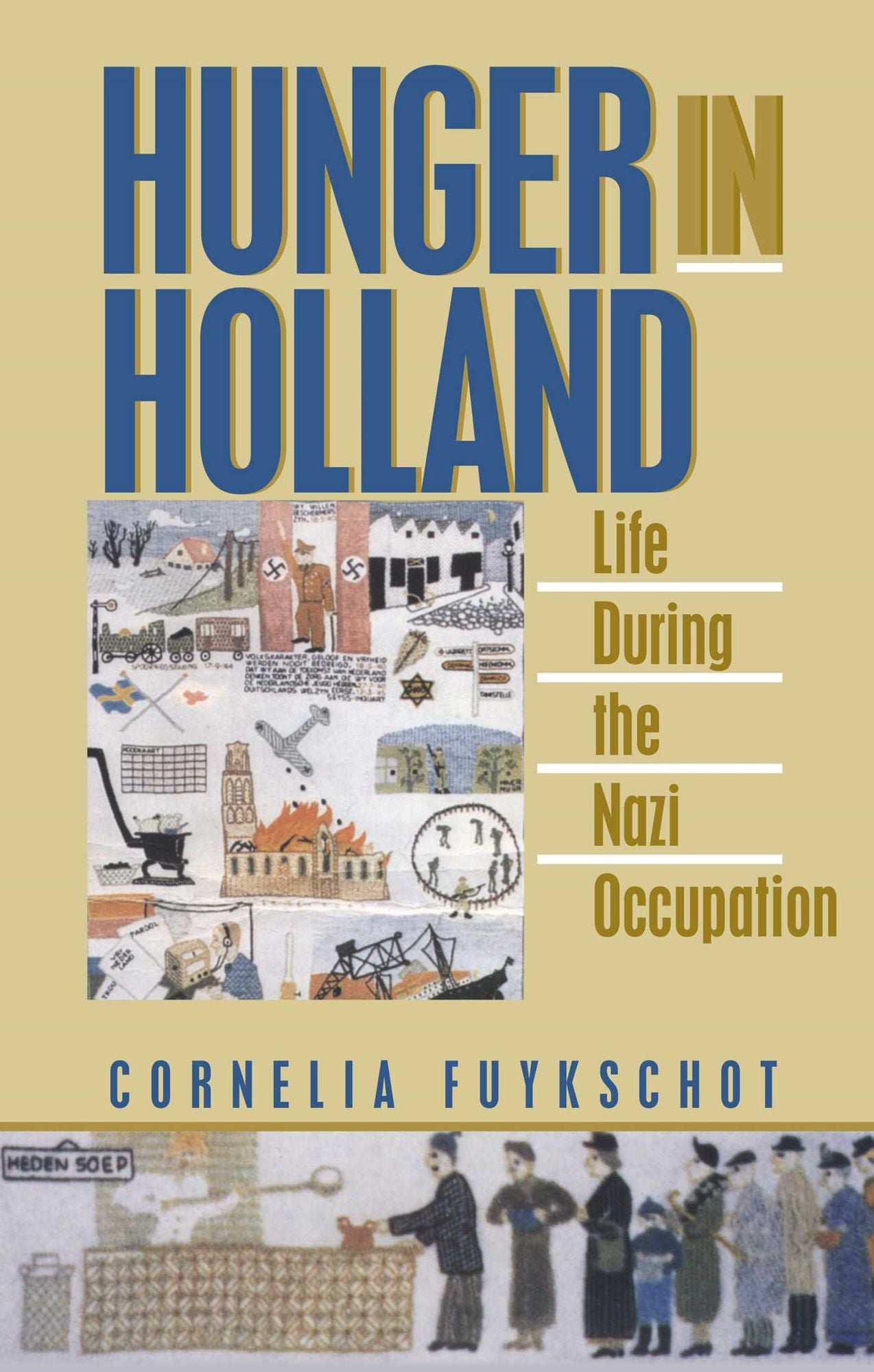 Hunger in Holland: Life During the Nazi Occupation