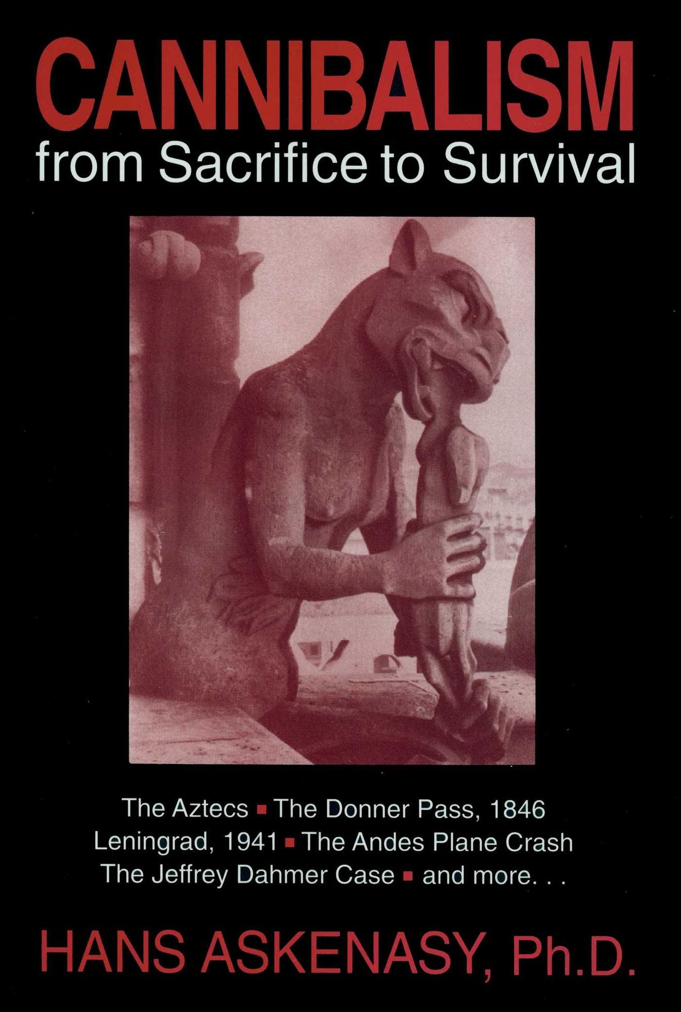 Cannibalism: From Sacrifice to Survival
