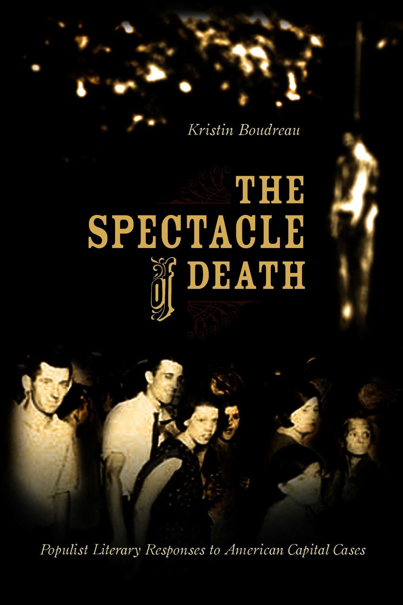 Spectacle of Death, The: Populist Literary Responses to American Capital Cases