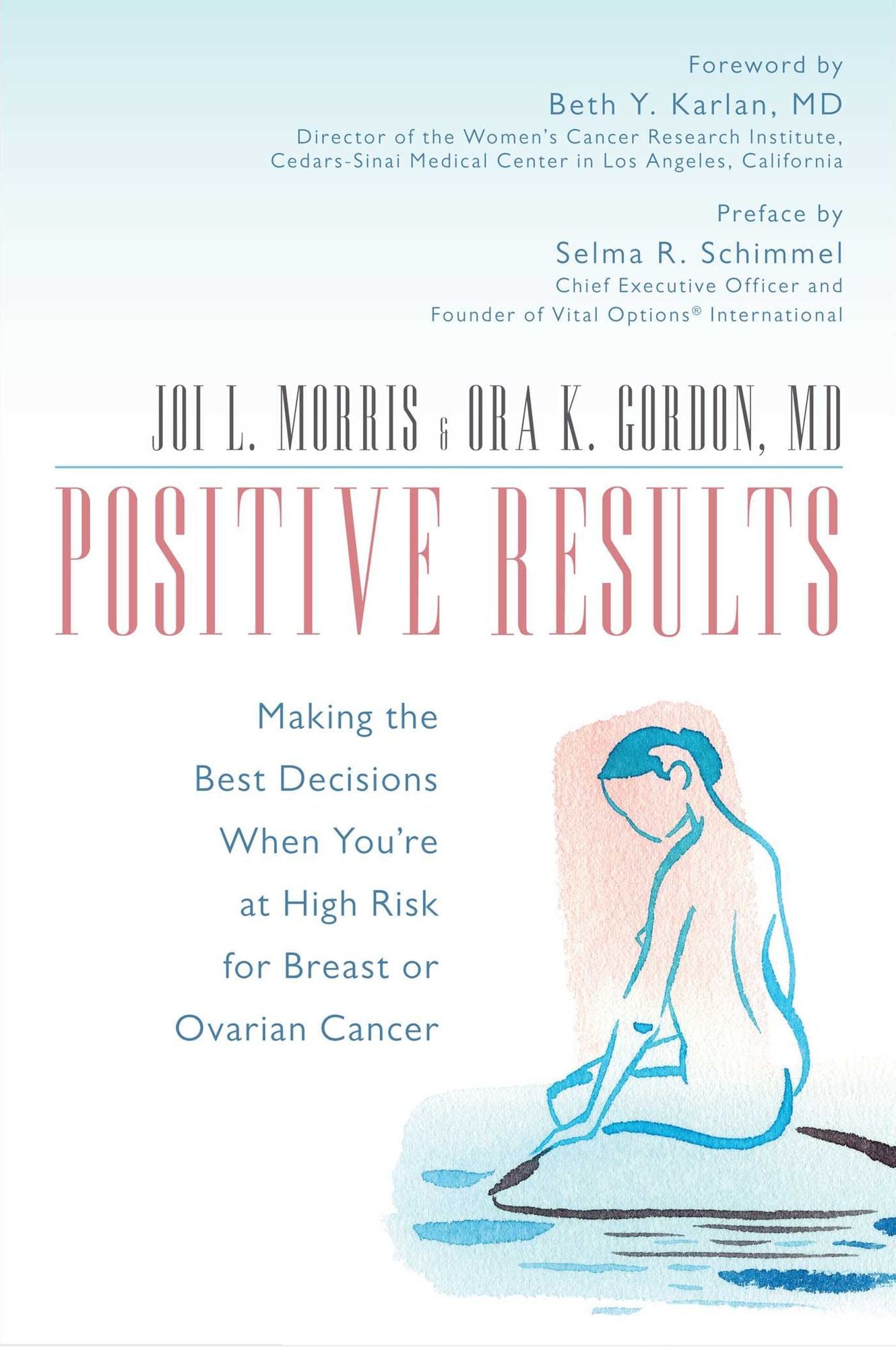 Positive Results: Making the Best Decisions When You're at High Risk for Breast or Ovarian Cancer
