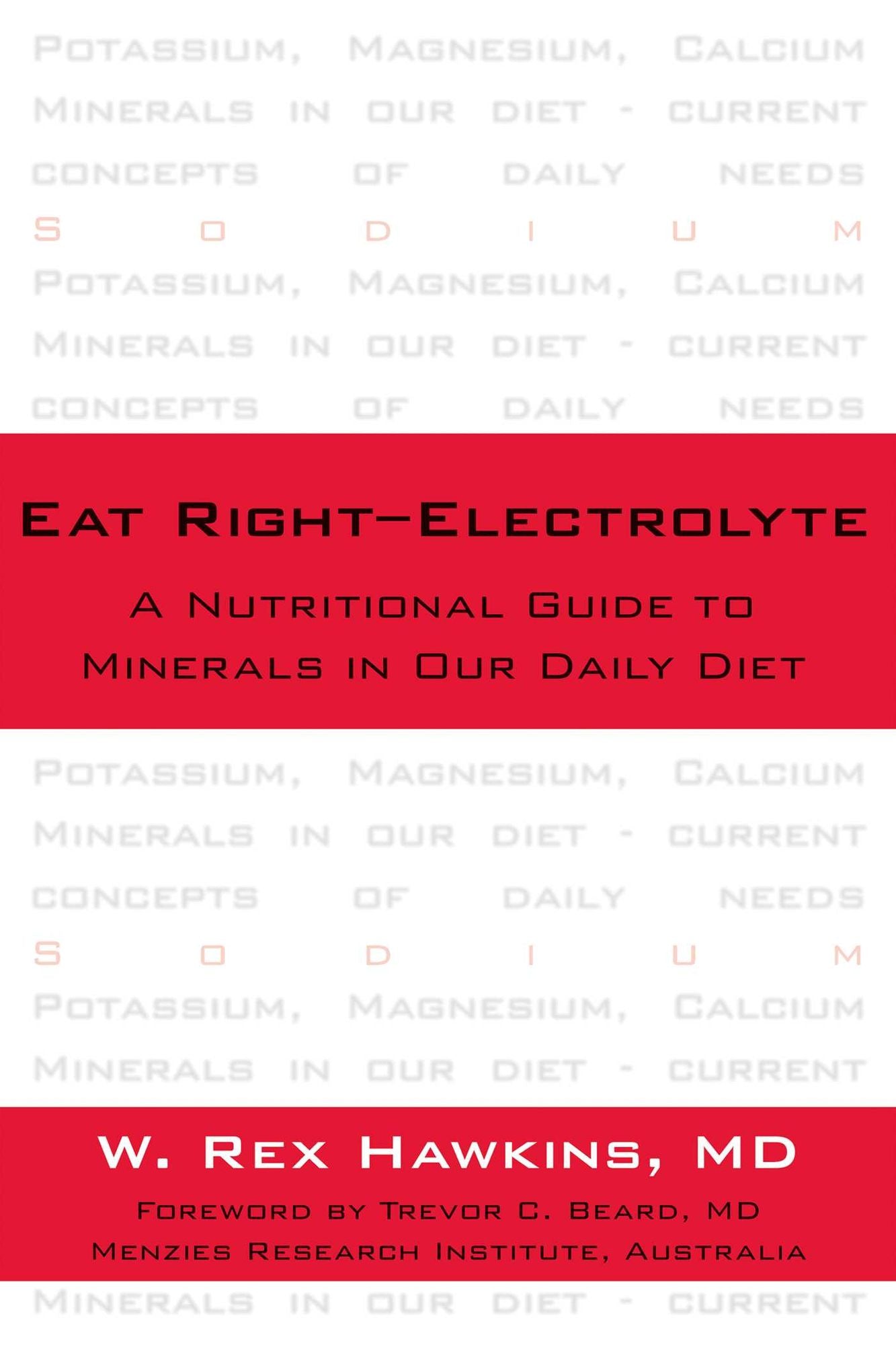 Eat Right-Electrolyte: A Nutritional Guide to Minerals in Our Daily Diet