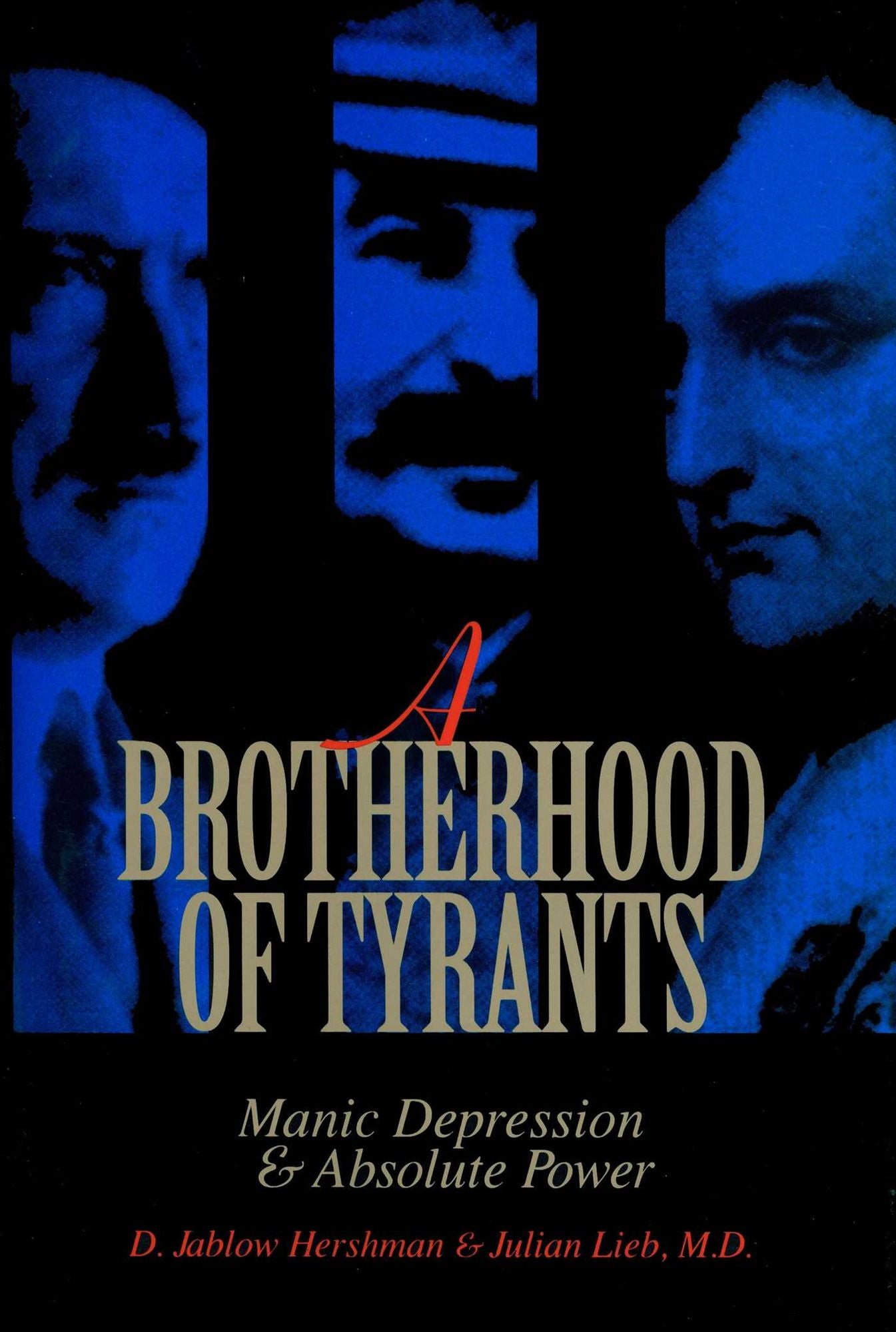 Brotherhood of Tyrants, A: Manic Depression & Absolute Power