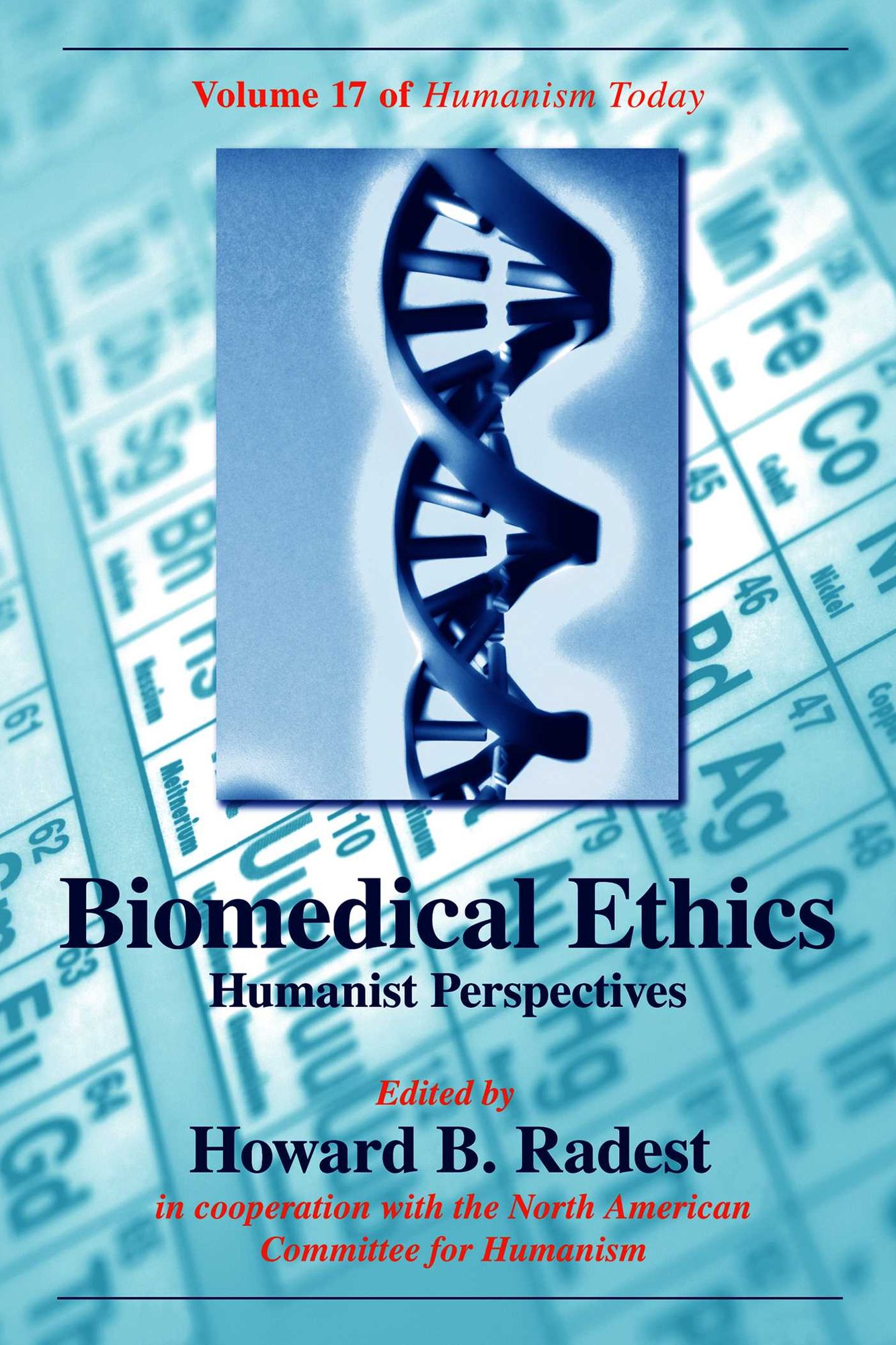 Biomedical Ethics: Humanist Perspectives of Humanism Today