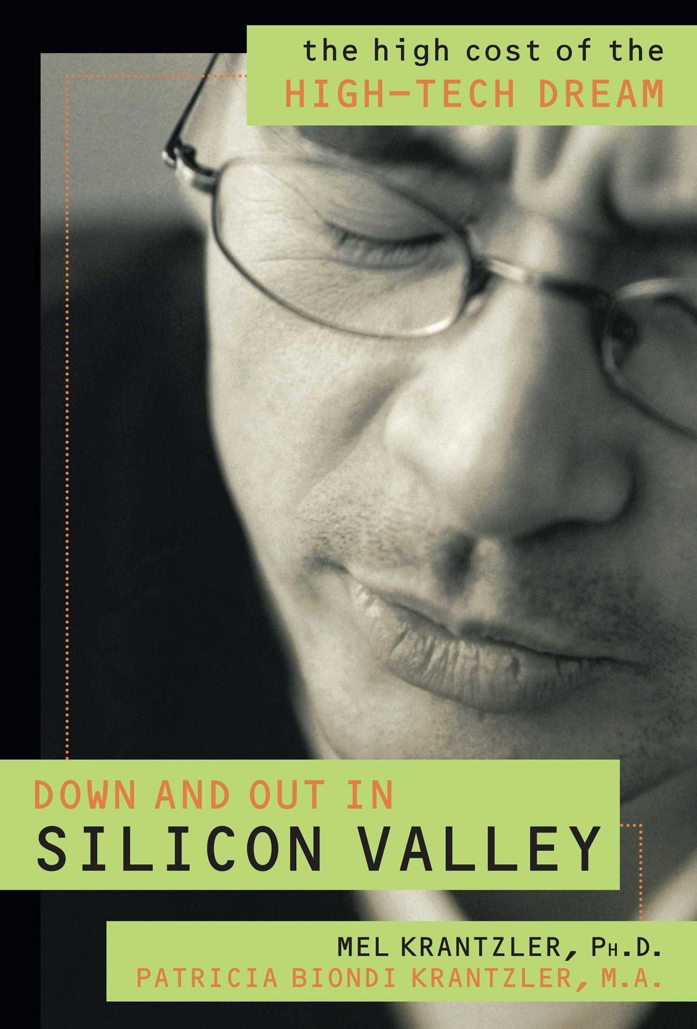 Down and Out in Silicon Valley: The High Cost of the High Tech Dream