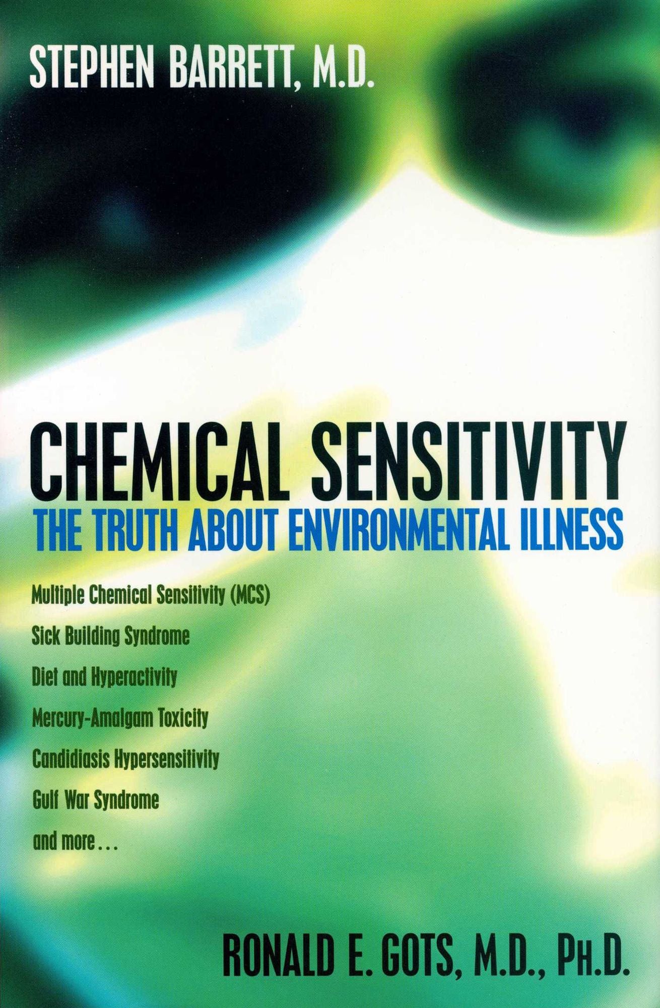 Chemical Sensitivity: The Truth About Environmental Illness (Consumer Health Library)