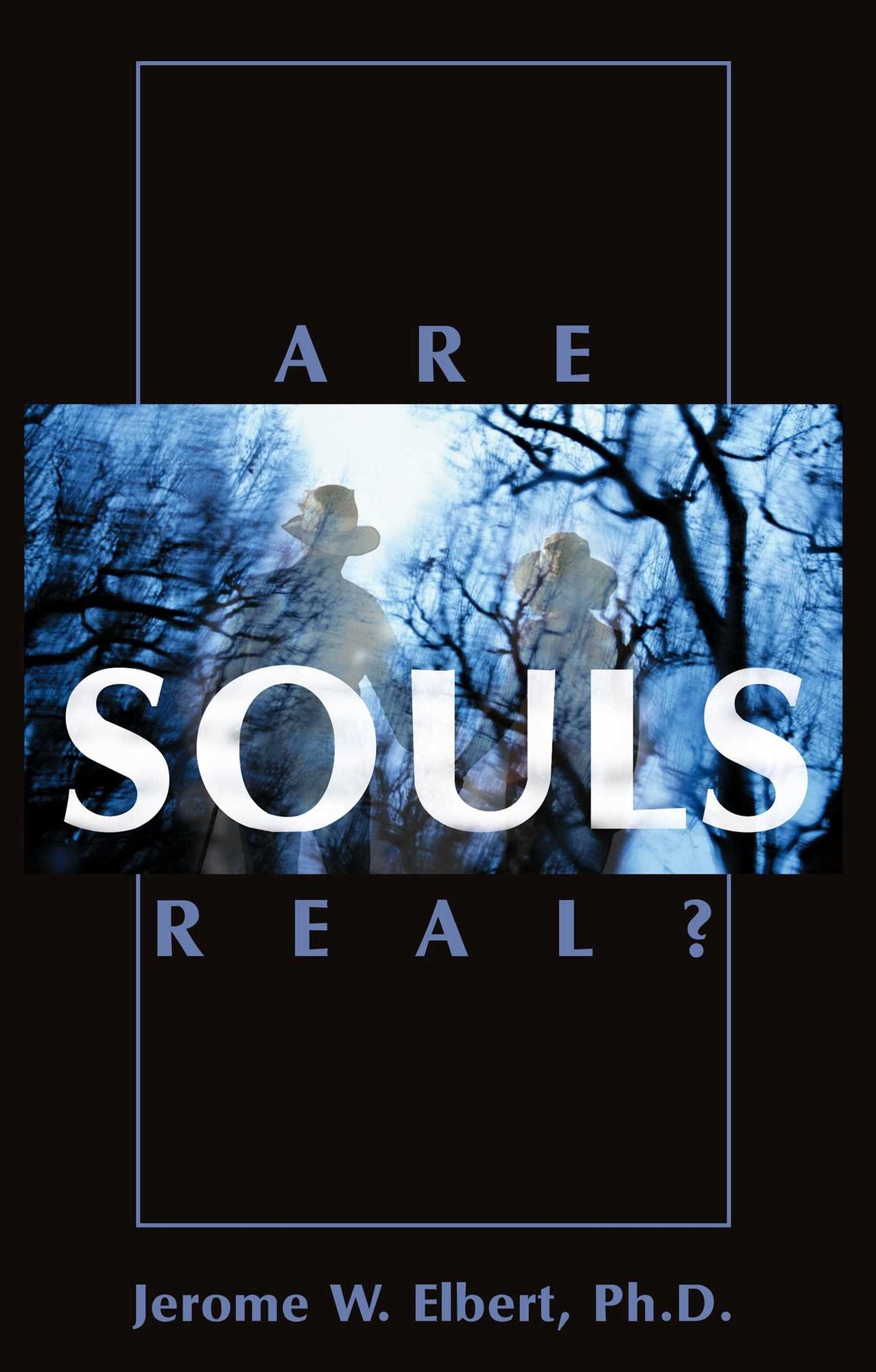 Are Souls Real?