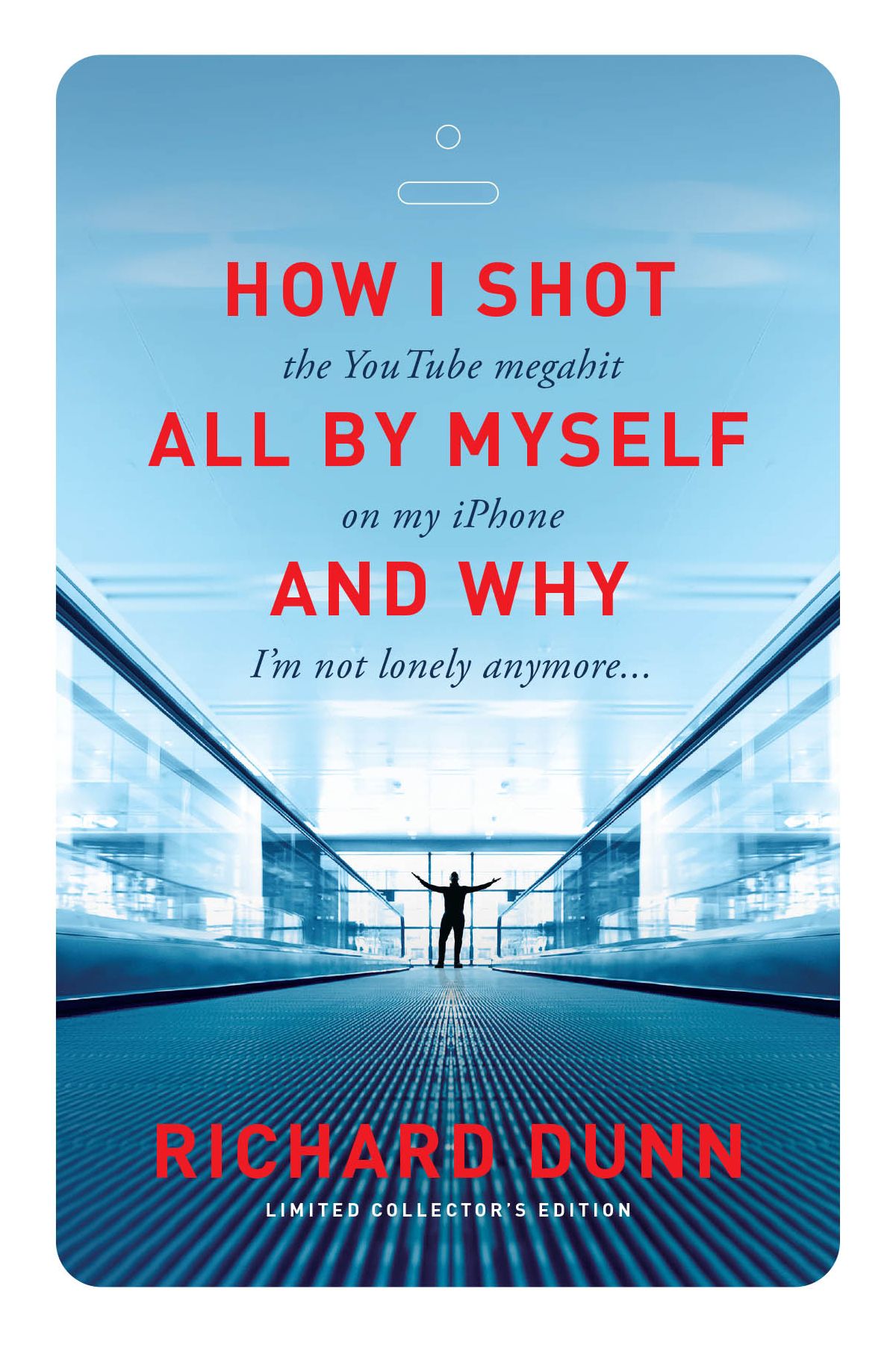 How I Shot the YouTube Megahit "All by Myself" on My iPhone and Why I'm Not Lonely Anymore